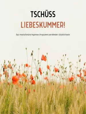cover image of Tschüss Liebeskummer! Wie du deine Trennung verarbeitest und deine Lebensfreude wiederfindest
